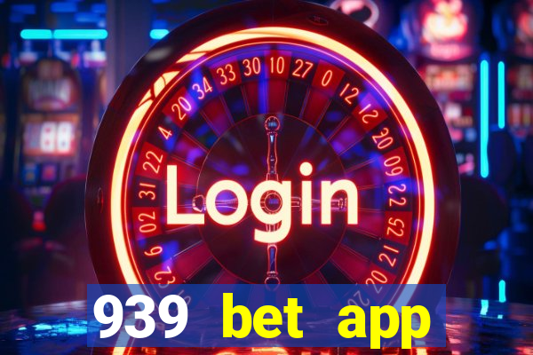 939 bet app download apk